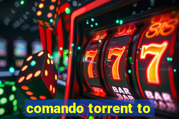 comando torrent to